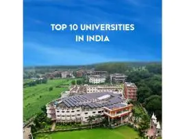 Top 10 Universities in India: Shaping the Nation's Future