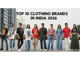 Top 10 Clothing Brands in India 2026 Best Fashion Labels & Trends