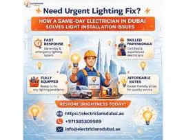 Need Urgent Lighting Fix? How a Same-Day Electrician In Dubai Solves Light Installation Issues